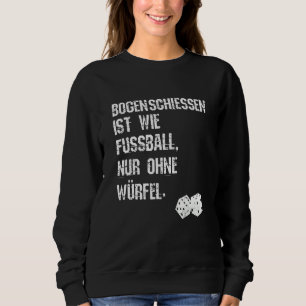 Archery Saying Bow Sport Arrow Alle Ins Gold Sweatshirt