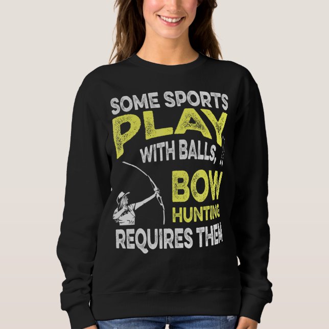 Archery Shooting For A Bow Hunter 1 Sweatshirt (Front)