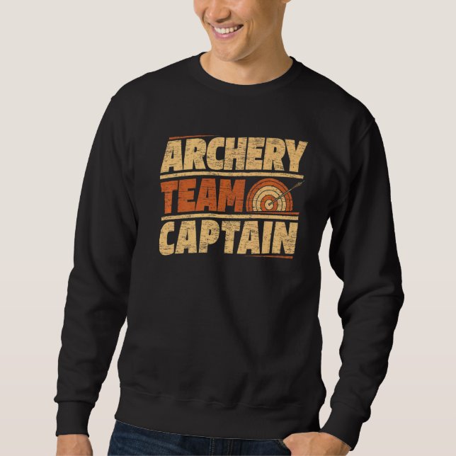 Archery Team Captain  Bowman Bow Arrows Archery Co Sweatshirt (Front)