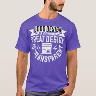 Architect A Good Design Is Obvious T-Shirt