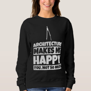 Architect Architect Humour Sweatshirt