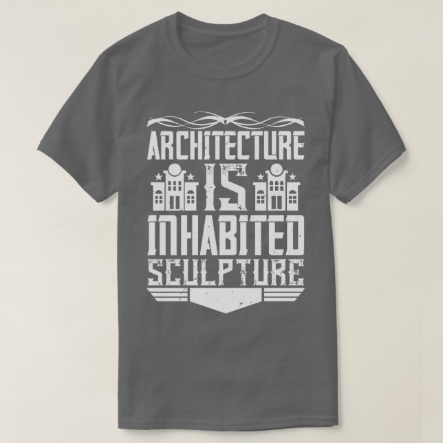 Architect Architecture Is Inhabited Sculpture T-Shirt (Design Front)