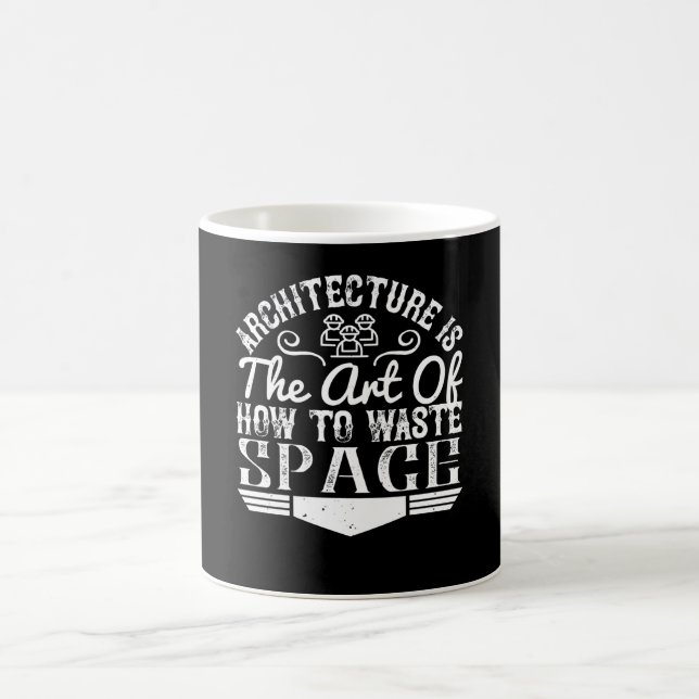 Architect - Architecture Is The Art To Waste Space Coffee Mug (Center)