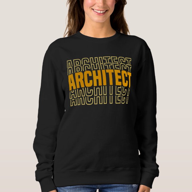 Architect Architecture Student Sweatshirt (Front)
