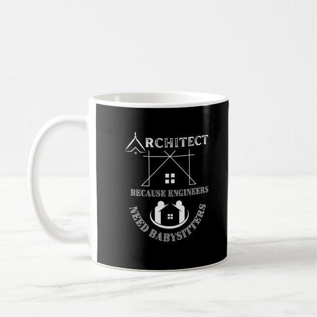 Architect Because Engineers Need Babysitters  Coffee Mug (Left)