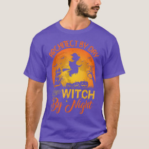Architect By Day Witch By Night Architect Hallowee T-Shirt