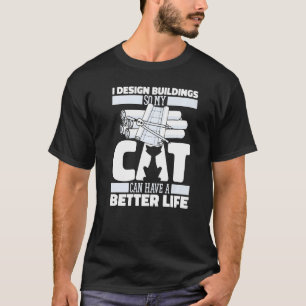 Architect Cat Buildings Civil House Architecture T-Shirt