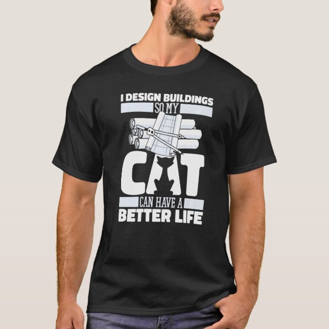 Architect Cat Buildings Civil  House Architecture  T-Shirt (Front)