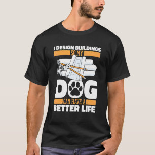 Architect Dog Civil Engineer House Buildings Dra T-Shirt