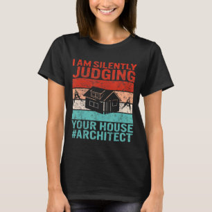 Architect Graduation Architecture Major Judging Yo T-Shirt
