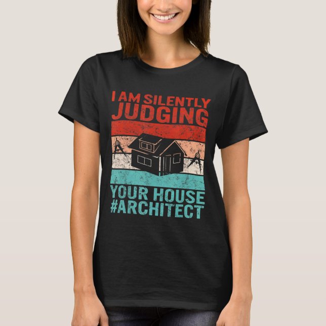 Architect Graduation Architecture Major Judging Yo T-Shirt (Front)