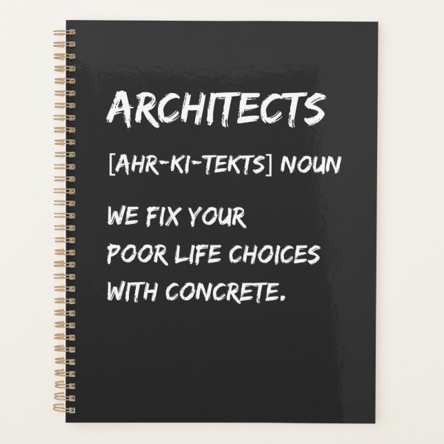 Architect Humour – We Fix Your Life Choices Planner (Front)