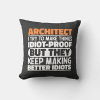 Architect I Try To Make Things Idiot Funny Sayings