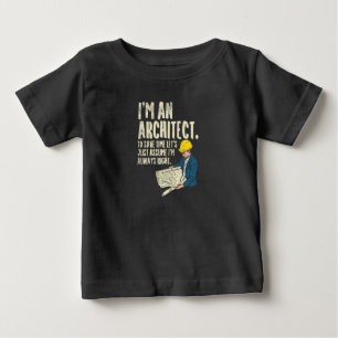 Architect - I'm An Architect Baby T-Shirt
