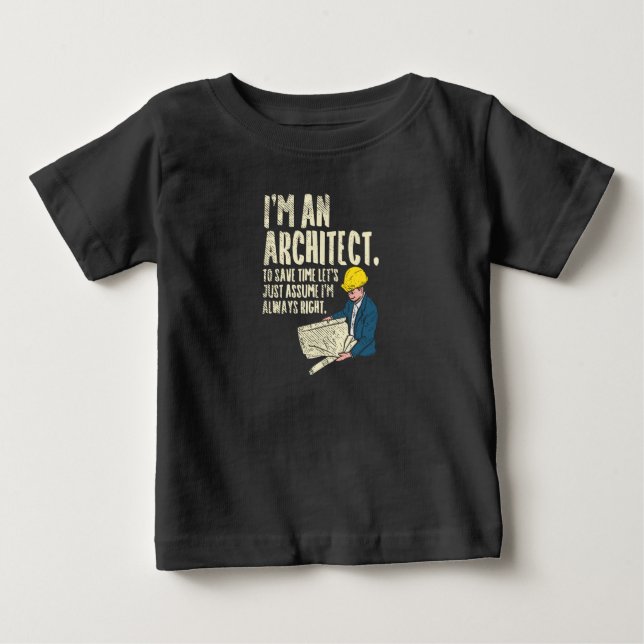 Architect - I'm An Architect Baby T-Shirt (Front)