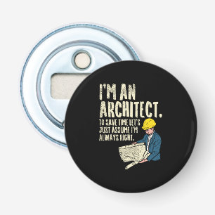 Architect - I'm An Architect Bottle Opener