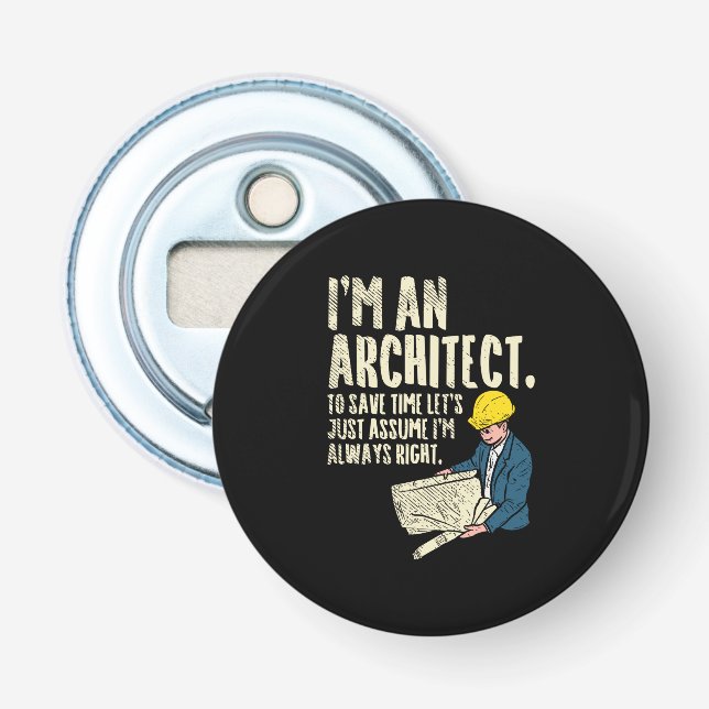 Architect - I'm An Architect Bottle Opener (Front)