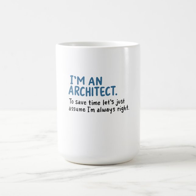 Architect - I'm An Architect Coffee Mug (Center)