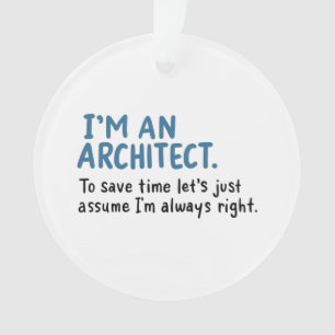 Architect - I'm An Architect Ornament