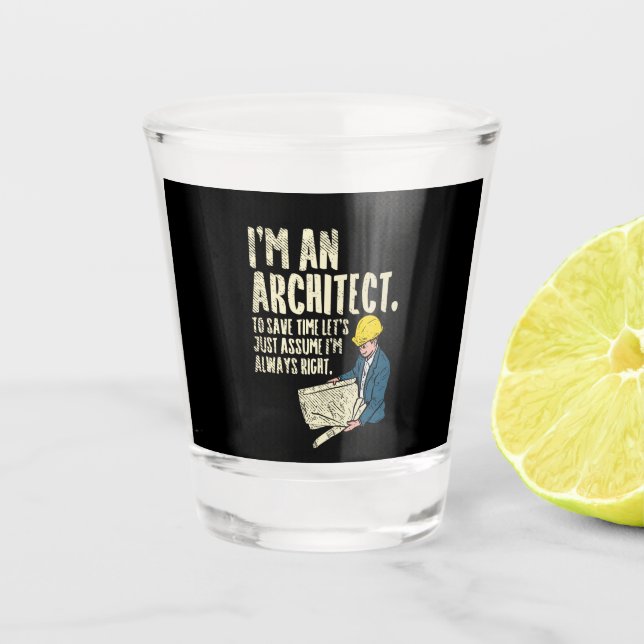 Architect - I'm An Architect Shot Glass (Front)