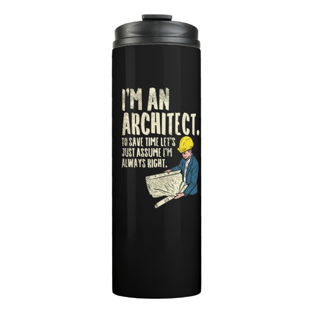 Architect - I'm An Architect Thermal Tumbler (Front)