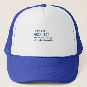 Architect - I'm An Architect Trucker Hat