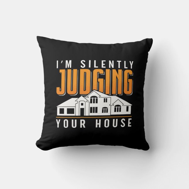 Architect I'm Jusdging Your House Architecture Cushion (Front)