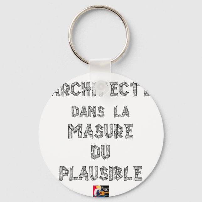 ARCHITECT, IN THE MASURE OF THE PLAUSIBLE KEY RING (Front)