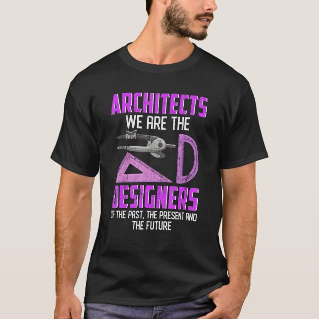 Architect Inspired Architecture Related Architect  T-Shirt (Front)