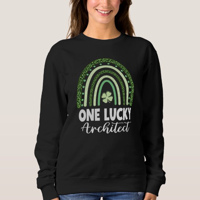 Architect Lucky St Patricks Day Sweatshirt (Front)