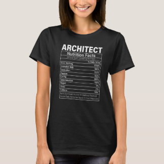 Architect Nutrition Fact Architecture Designer T-Shirt