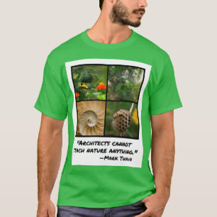 "Architects Cannot Teach Nature Anything" (Twain) T-Shirt