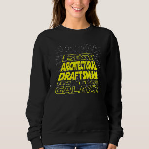 Architectural Draftsman   Cool Galaxy Job Sweatshirt