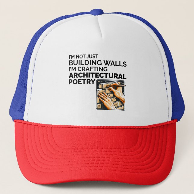 Architectural Poetry: The Art of Bricklayer Wit Trucker Hat (Front)