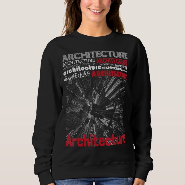 Architecture  Architectural Engineer Planner Build Sweatshirt (Front)