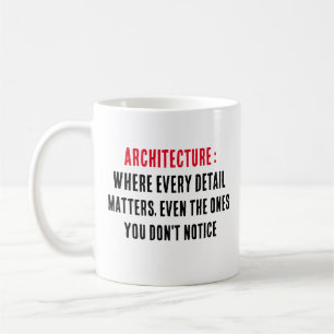 Architecture Where every detail matters, even the Coffee Mug