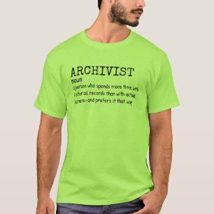 Archivist Definition Office Humour Shirt