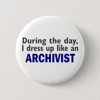 ARCHIVIST During The Day 6 Cm Round Badge