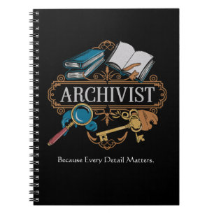 Archivist Gift – Because Every Detail Matters Notebook