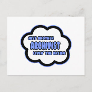 Archivist .. Livin' The Dream Postcard