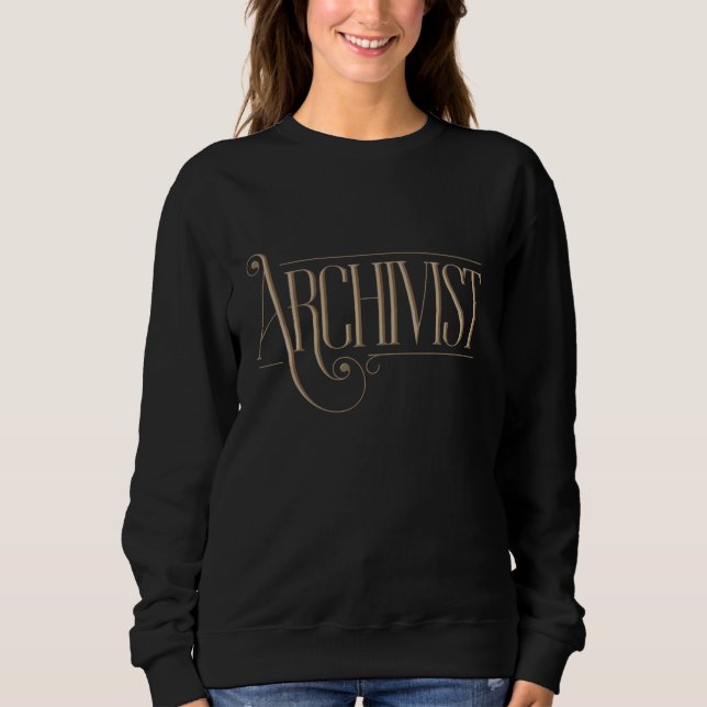 Archivist – Vintage Elegant Typography Sweatshirt (Front)