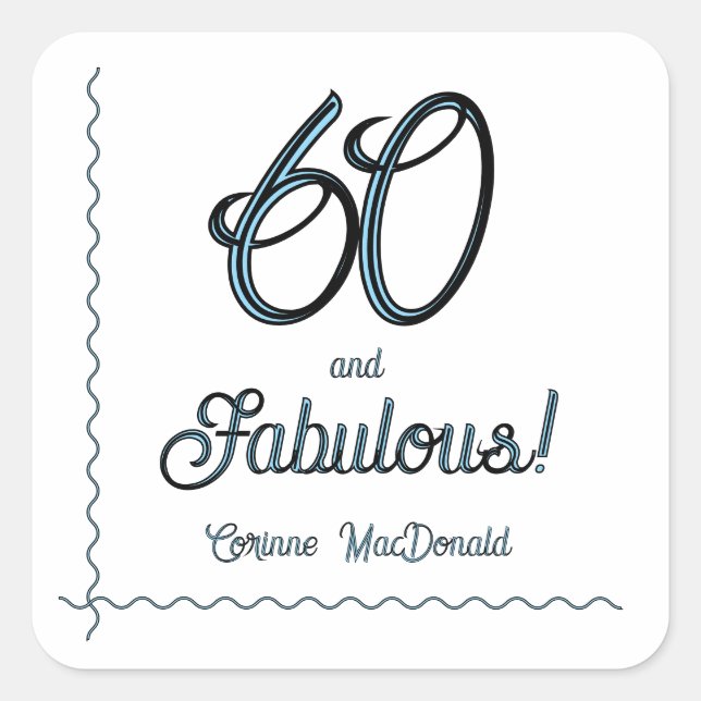 Arctic Blue Sixty and Fabulous 60th Birthday Party Square Sticker (Front)