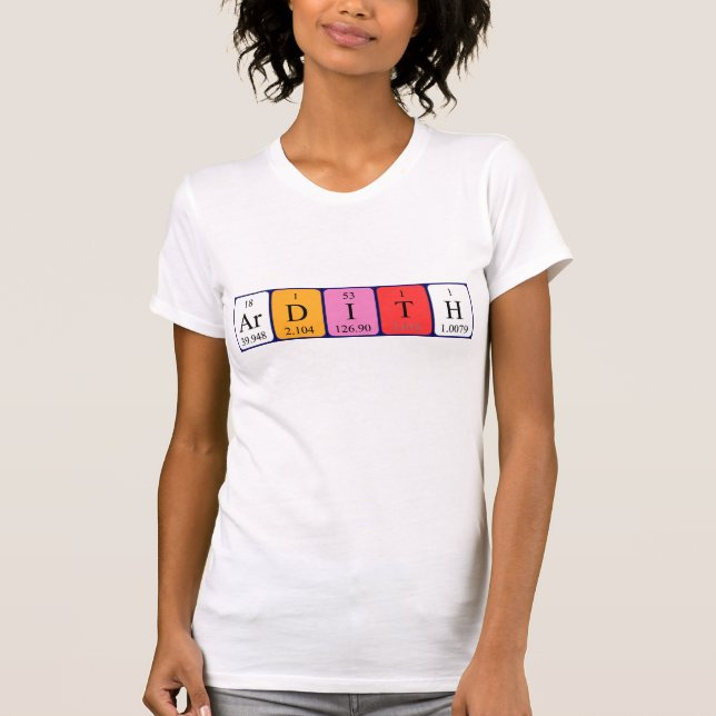Ardith periodic table name shirt (Front)