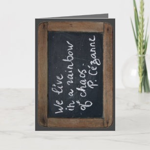 Ardoise Rustic School Slate Cezanne's Quote H Card