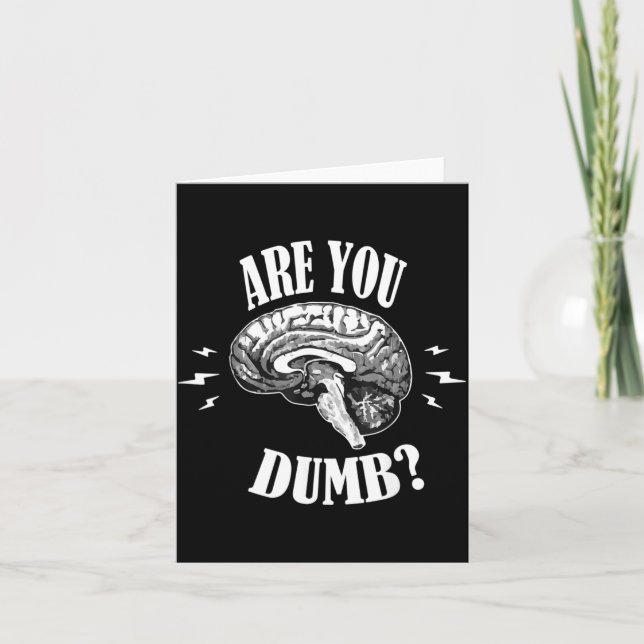 Are Dumb Funny Quotes Sayings Sarcasm Sarcastic Card (Front)