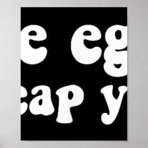 Are Eggs Cheap Yet Funny Anti-trump Sarcastic Poster