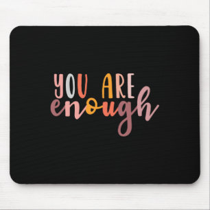 Are Enough Mental Health Awareness Illness Anxiety Mouse Pad