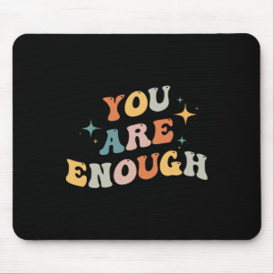 Are Enough Mental Health Awareness Illness Anxiety Mouse Pad