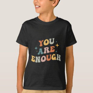 Are Enough Mental Health Awareness Illness Anxiety T-Shirt