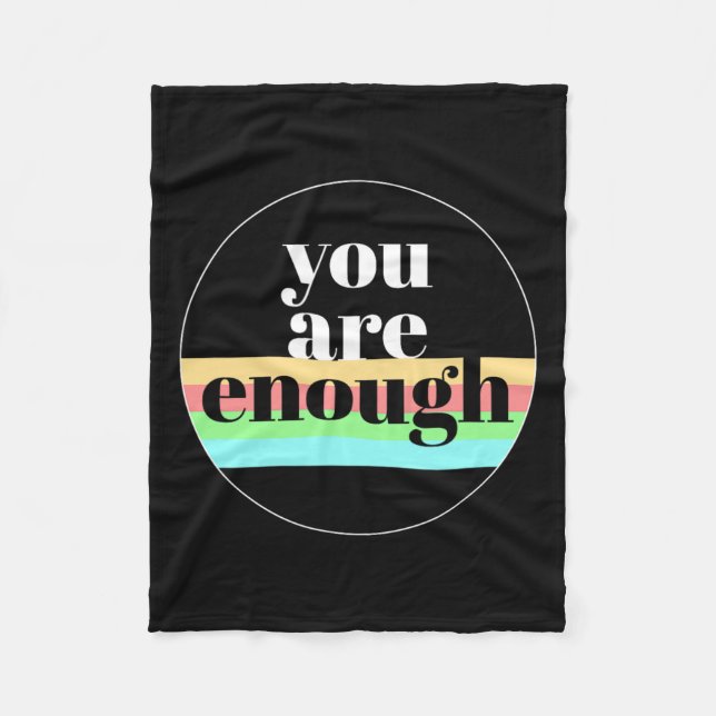 Are Enough Quote For Mental Health Awareness Suppo Fleece Blanket (Front)